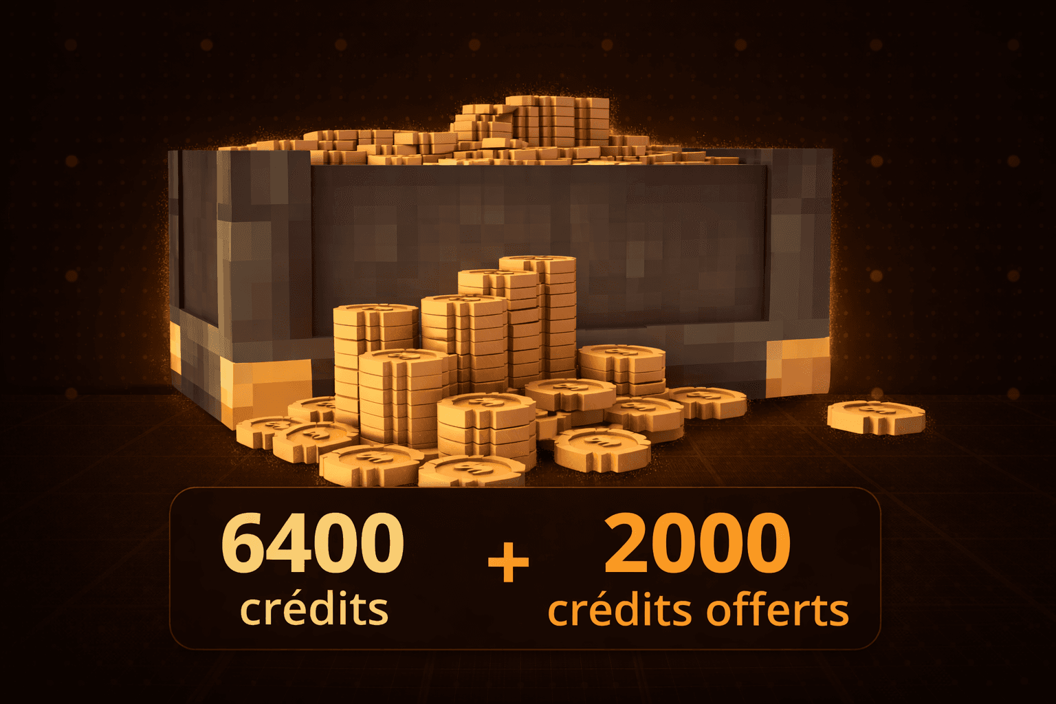 6400 CRÉDITS + 2000 BONUS
